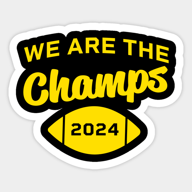 We are the Champs Michigan Sticker by JDawnInk